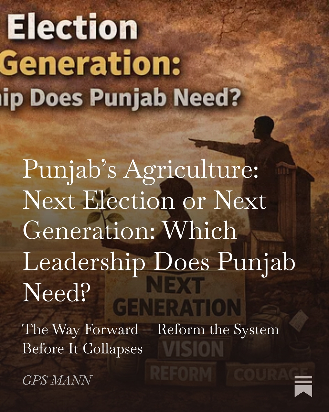 Punjab’s Agriculture: Next Election or Next Generation: Which Leadership Does Punjab Need?